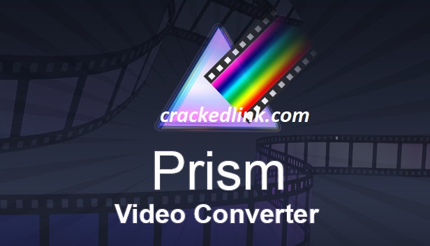 Prism Video Converter 10.04 Crack + Registration Code 2023 Free